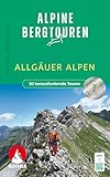 Alpine Bergtouren Allgäuer Alpen: 50 herausfordernde