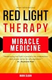 Red Light Therapy: Miracle Medicine