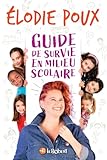 Guide de survie en milieu scolaire