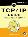 The TCP/IP Guide: A Comprehensive, Illustrated Internet