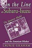 On the Line at Subaru-Isuzu: Their Systematics, Biology,
