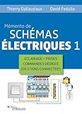 Mémento de schémas électriques: Tome 1, Eclairage,
