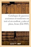 Catalogue de gravures anciennes et modernes en noir