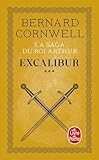 La Saga Du Roi Arthur Tome 3 : Excalibur