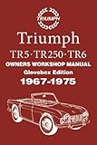 Triumph TR5, 250, TR6 Owners Workshop Manual