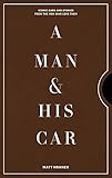 A Man & His Car /anglais: Iconic Cars and Stories from