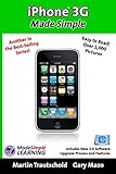 iPhone 3G Made Simple: Includes New 3.0 Software Upgrade