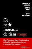 Ce petit morceau de tissu rouge: Récit de l'enquête