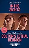 In His Sights / Colton's Lethal Reunion: In His Sights