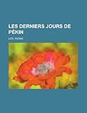Les Derniers Jours de Pekin