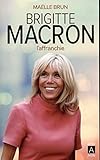 Brigitte Macron l'affranchie