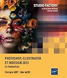 Photoshop, Illustrator et InDesign 2023: Les fondamentaux