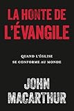 La honte de l'Évangile: Quand l'Église se conforme