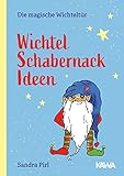 Wichtel Schabernack Ideen