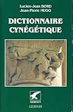 Dictionnaire cynégétique: Animaux, archerie, armes,
