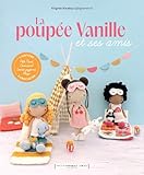 La poupée Vanille et ses amis: 6 univers à crocheter