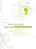 Le petit livre à offrir pour une naissance: Parce que