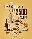 Le vin et les mets en 2500 accords