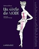 Un siècle de mode: Avec des fac-similés