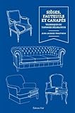 Sièges, fauteuils, et canapés: Techniques du tapissier