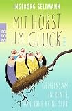 Mit Horst im Glück: Gemeinsam in Rente, von Ruhe keine