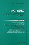 RC auto. Manuale per il risarcimento del danno