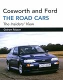 Cosworth and Ford: The Road Cars