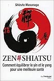 Zen shiatsu: Comment équilibrer le yin et le yang pour