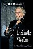 Vol. 21: Early DSLR Cameras I: Revisiting the Nikon
