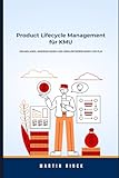 Product Lifecycle Management für KMU: Grundlagen, Anwendungen