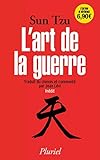 L'art de la guerre: Traduit et commenté du chinois
