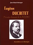 Eugène Ducretet: Pionnier français de la Radio