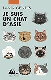 Je suis un chat d'Asie