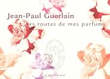 Les Routes De Mes Parfums