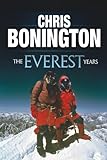 The Everest Years: The challenge of the world's highest