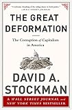 The Great Deformation: The Corruption of Capitalism