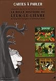 La belle histoire de Leuk-le-lièvre: Cartes à parler