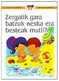 Zergatik gara batzuk neska eta besteak mutil?: 1