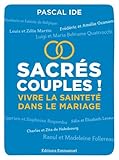 Sacrés couples !: Vivre la sainteté dans le mariage