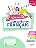 Mon cahier de français CM2 Caravelle