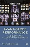 Avant-garde Performance: Live Events and Electronic