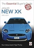 Jaguar New Xk 2005-2014: The Essential Buyer's Guide