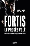 Fortis, le procès volé: Les coulisses d'un naufrage