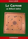 Le carrom ou billard indien: Règles et pratique