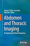 Abdomen and Thoracic Imaging: An Engineering & Clinical