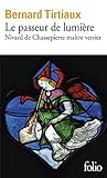 Le passeur de lumière: Nivard de Chassepierre maître