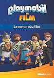 Playmobil Le Film: Le roman du film