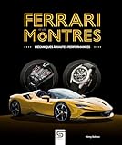 Ferrari et les montres: Mécaniques à hautes performances