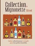 Collection de mignonette alcool: Cahier collectionneur
