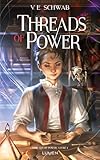 Threads of power: Tome 1